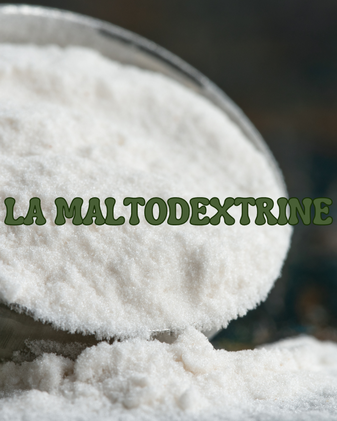 la maltodextrine